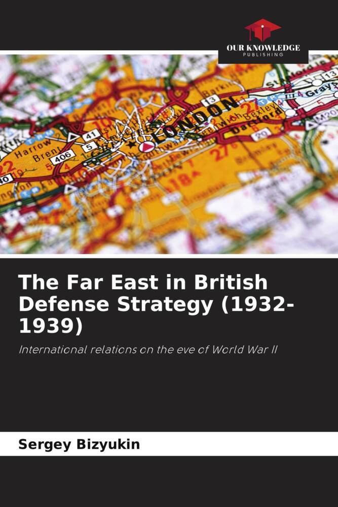 The Far East in British Defense Strategy (1932-1939)