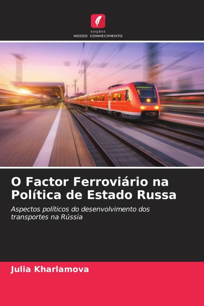 O Factor Ferroviário na Política de Estado Russa