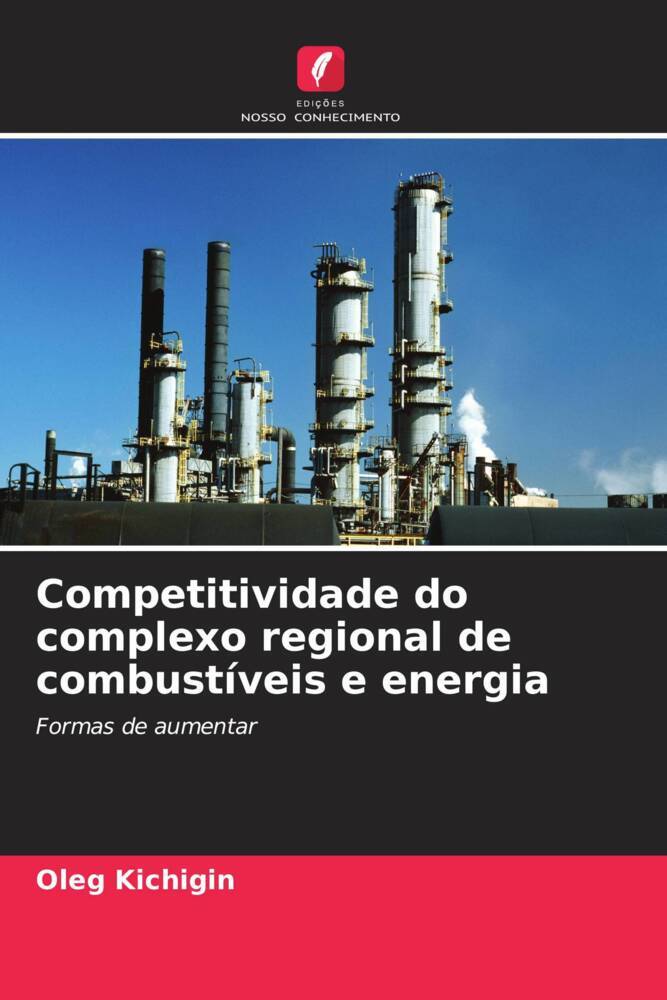 Competitividade do complexo regional de combustíveis e energia