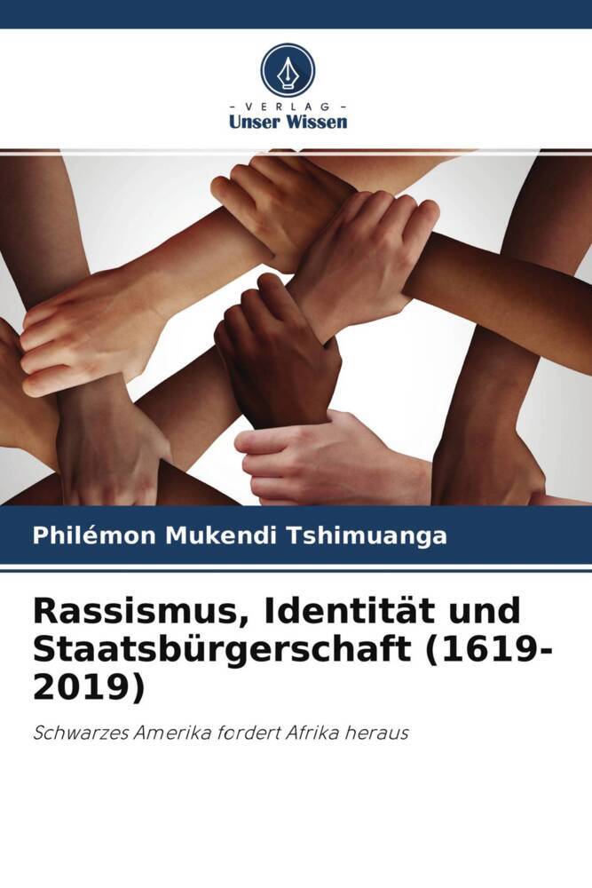 Rassismus, Identität und Staatsbürgerschaft (1619-2019)