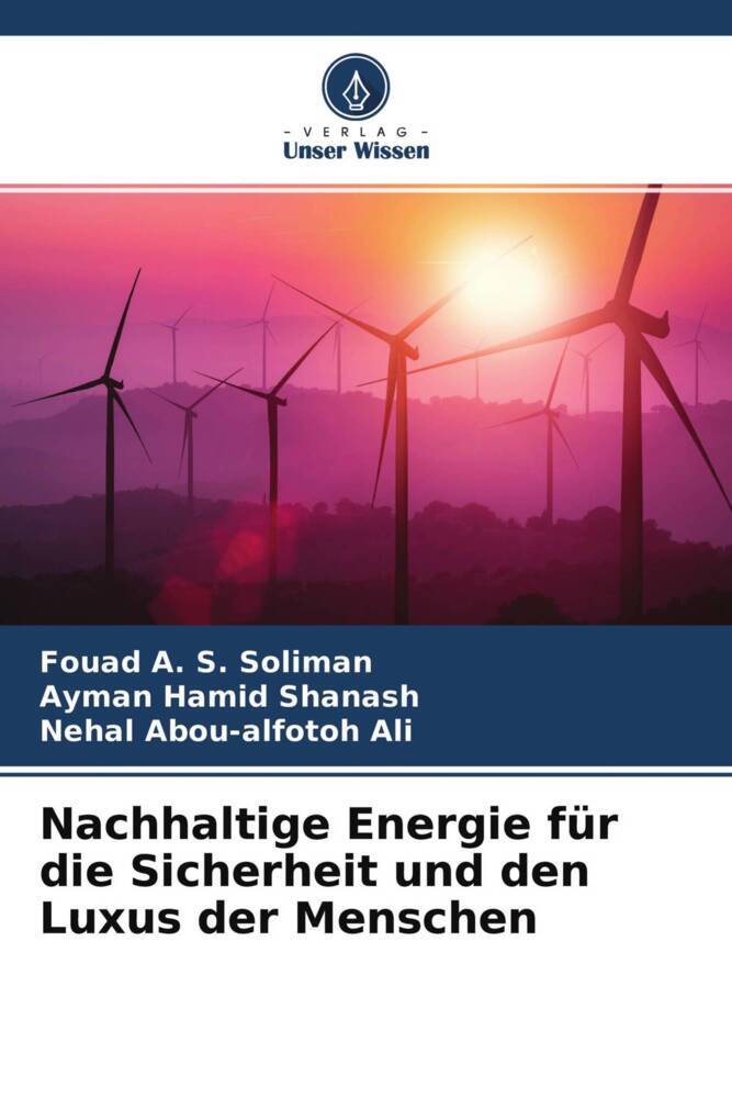 Nachhaltige Energie für die Sicherheit und den Luxus der Menschen