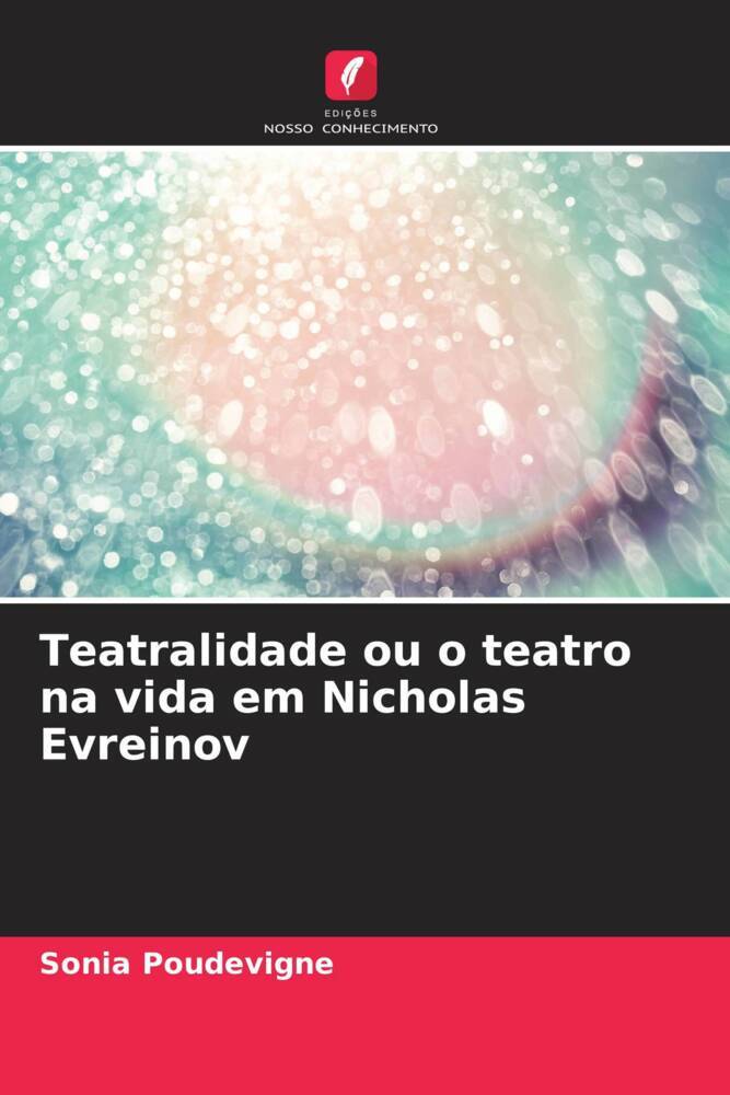 Teatralidade ou o teatro na vida em Nicholas Evreinov