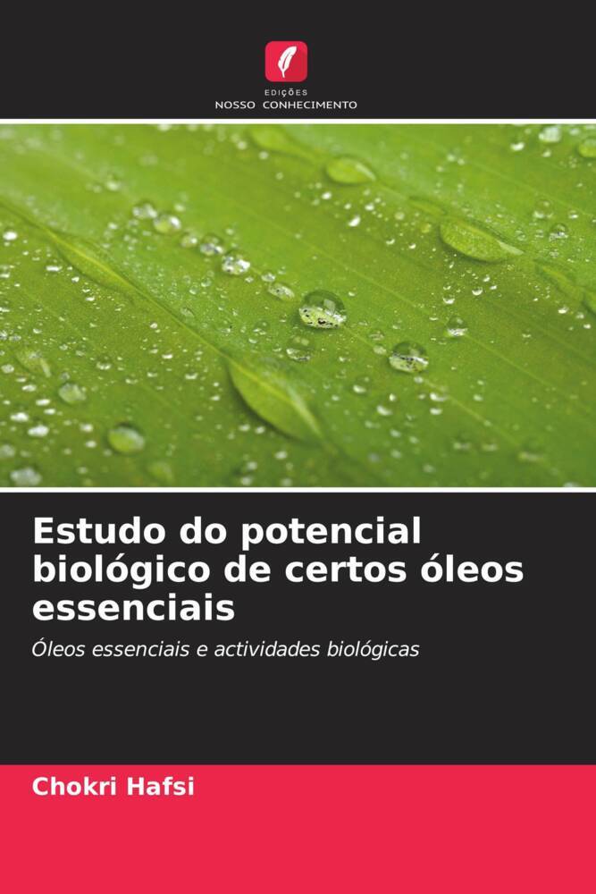Estudo do potencial biológico de certos óleos essenciais