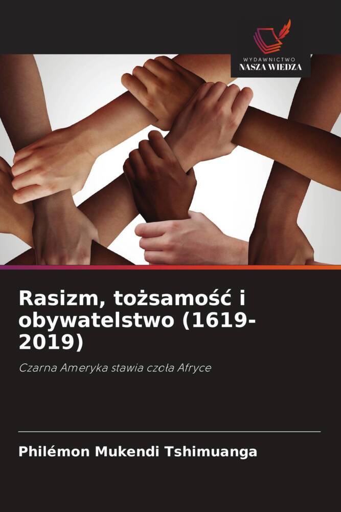 Rasizm, tozsamosc i obywatelstwo (1619-2019)