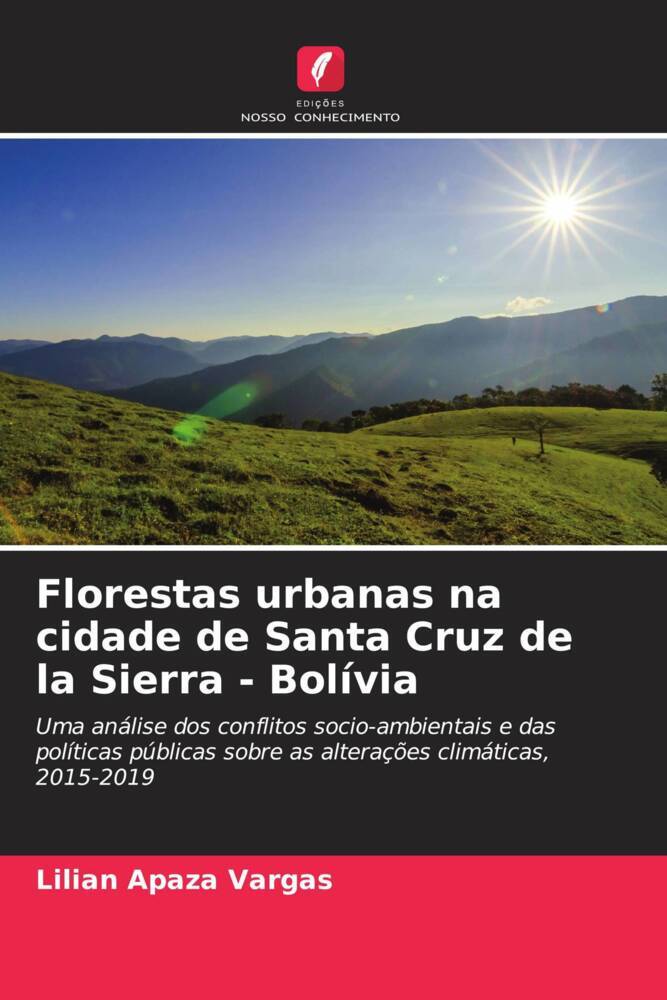 Florestas urbanas na cidade de Santa Cruz de la Sierra - Bolívia