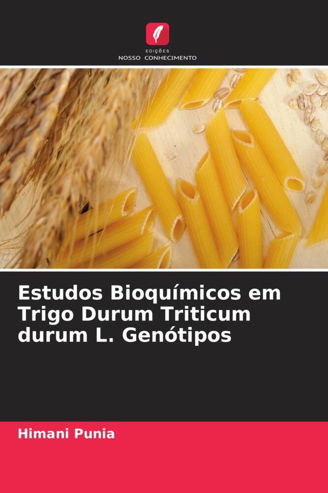 Estudos Bioquímicos em Trigo Durum Triticum durum L. Genótipos