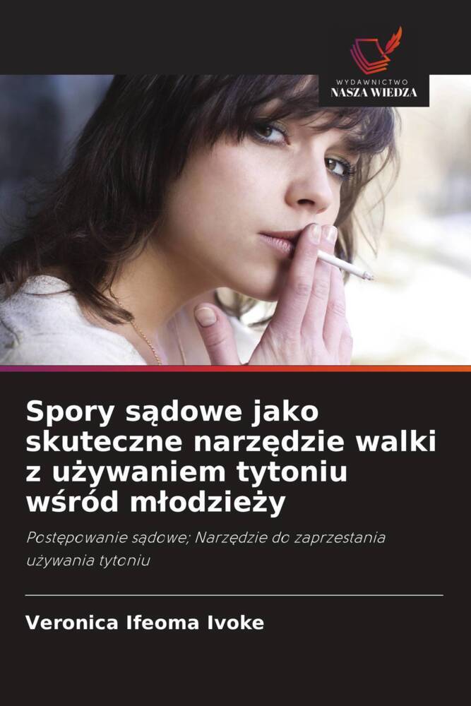 Spory sadowe jako skuteczne narzedzie walki z uzywaniem tytoniu wsród mlodziezy