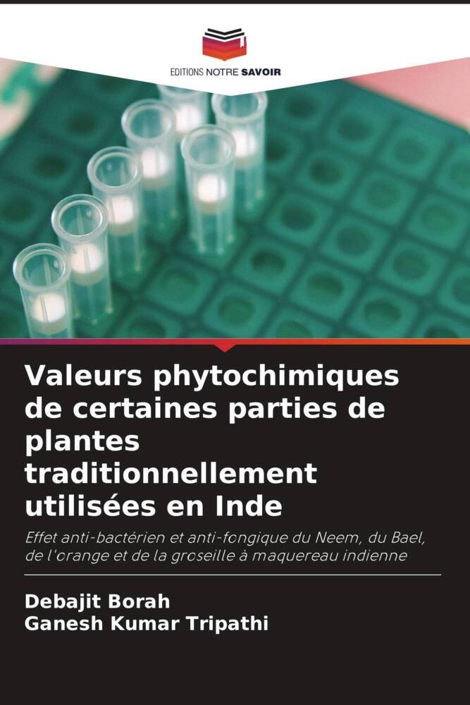 Valeurs phytochimiques de certaines parties de plantes traditionnellement utilisées en Inde