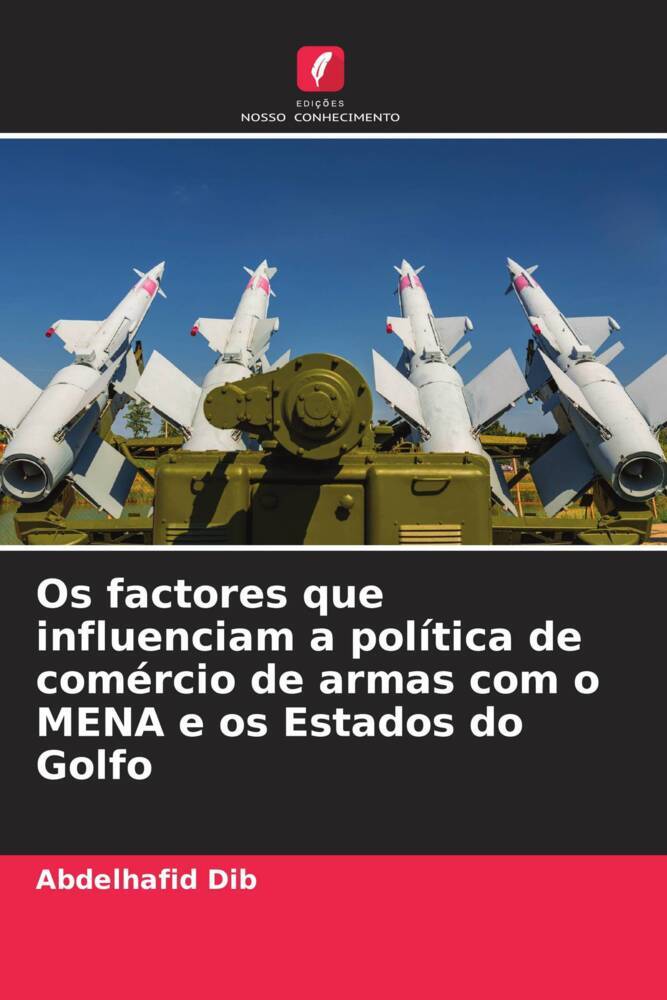 Os factores que influenciam a política de comércio de armas com o MENA e os Estados do Golfo