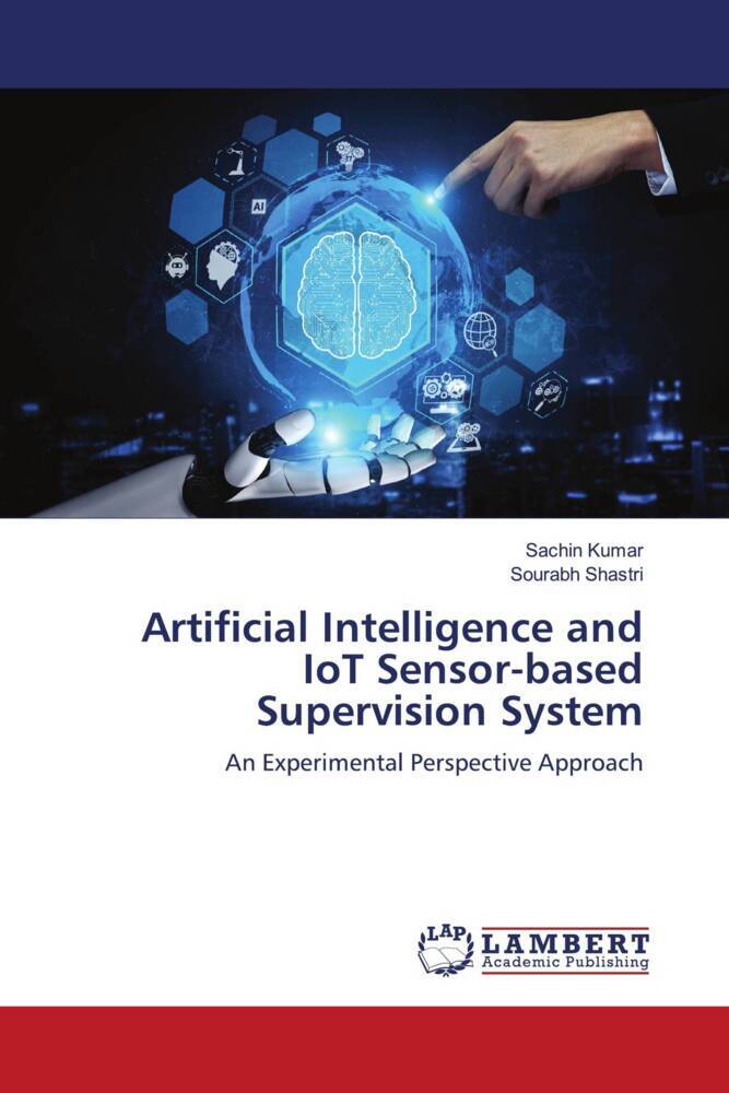 Artificial Intelligence and IoT Sensor-based Supervision System