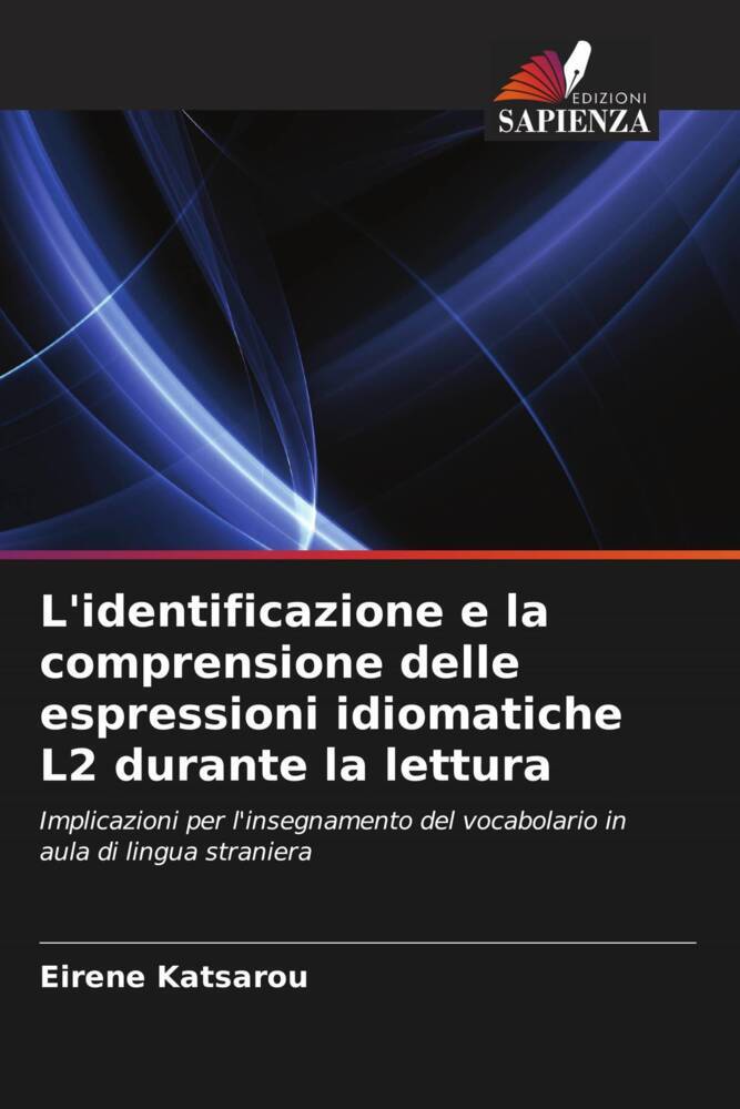 L'identificazione e la comprensione delle espressioni idiomatiche L2 durante la lettura
