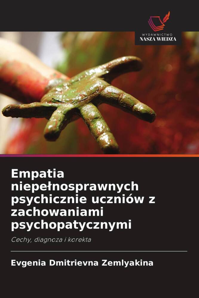 Empatia niepelnosprawnych psychicznie uczniów z zachowaniami psychopatycznymi