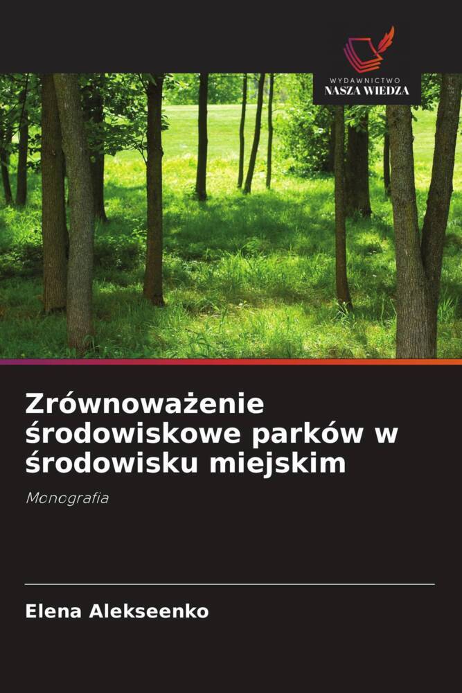 Zrównowazenie srodowiskowe parków w srodowisku miejskim