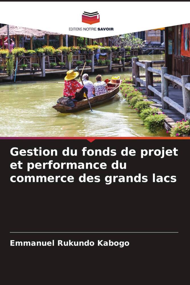 Gestion du fonds de projet et performance du commerce des grands lacs