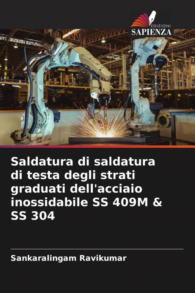 Saldatura di saldatura di testa degli strati graduati dell'acciaio inossidabile SS 409M & SS 304