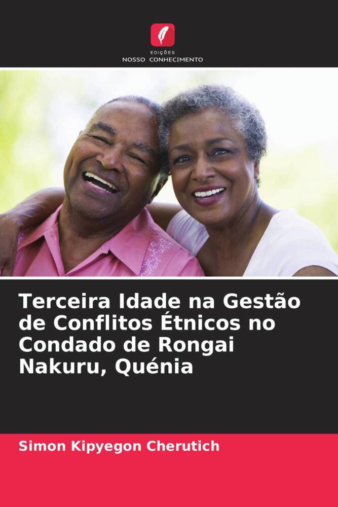 Terceira Idade na Gestão de Conflitos Étnicos no Condado de Rongai Nakuru, Quénia