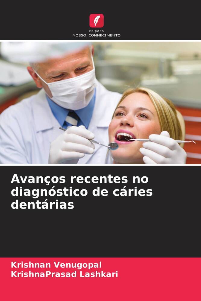 Avanços recentes no diagnóstico de cáries dentárias