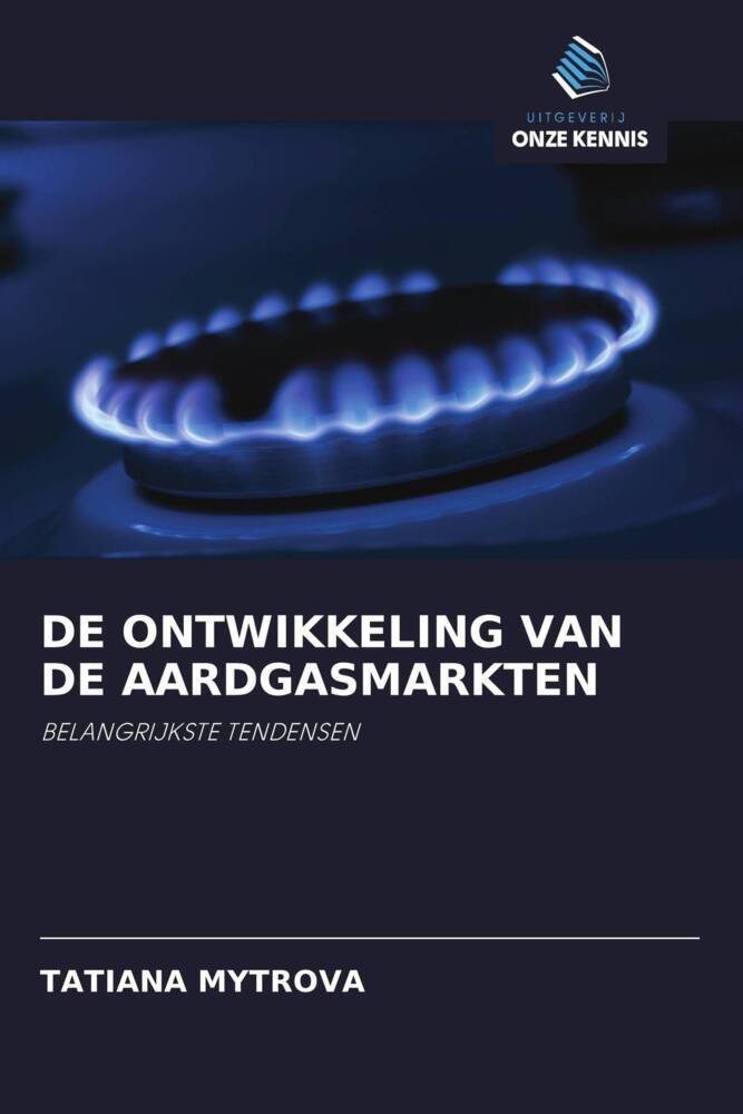 DE ONTWIKKELING VAN DE AARDGASMARKTEN