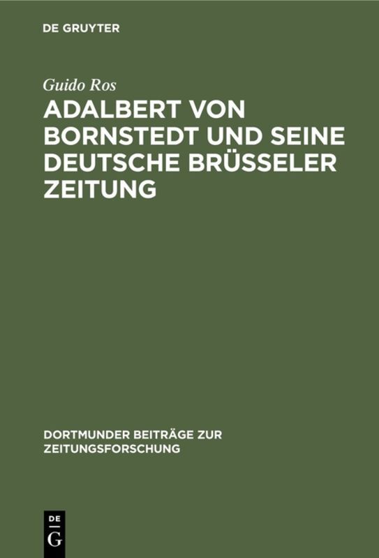 Adalbert von Bornstedt und seine Deutsche Brüsseler Zeitung