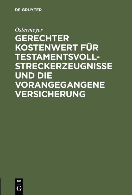 Gerechter Kostenwert für Testamentsvollstreckerzeugnisse und die vorangegangene Versicherung