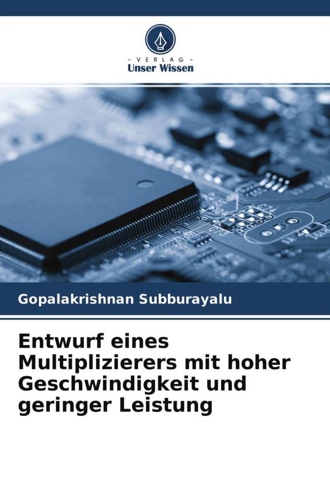 Entwurf eines Multiplizierers mit hoher Geschwindigkeit und geringer Leistung