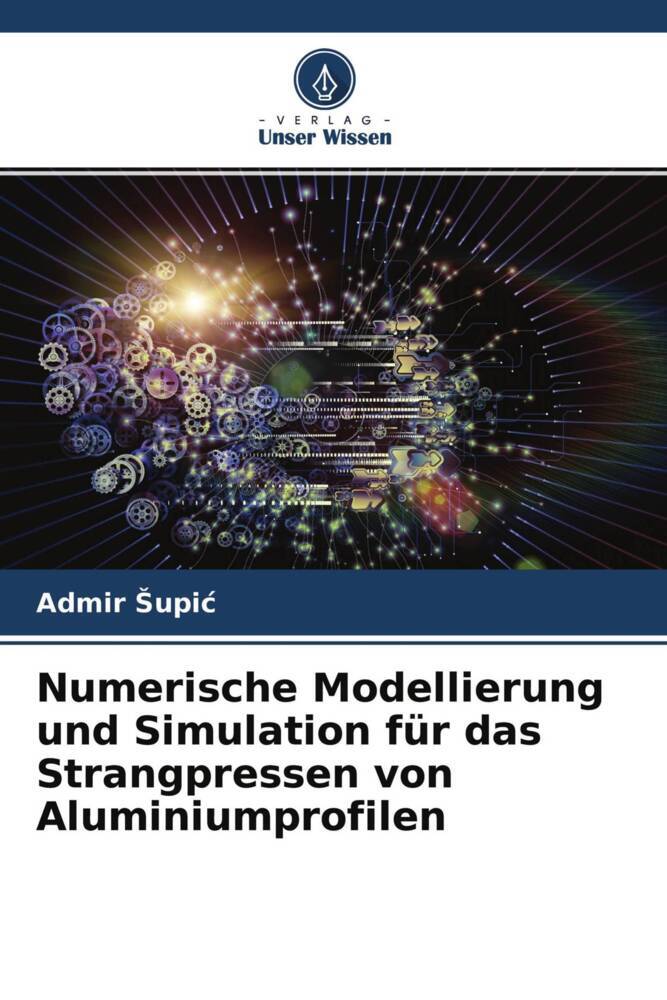 Numerische Modellierung und Simulation für das Strangpressen von Aluminiumprofilen