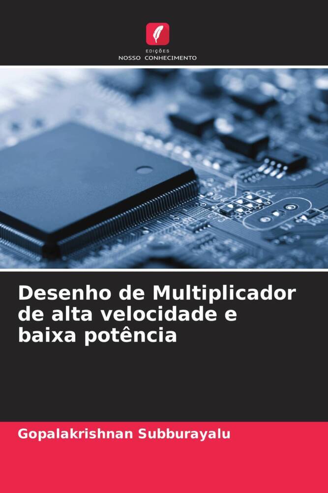 Desenho de Multiplicador de alta velocidade e baixa potência
