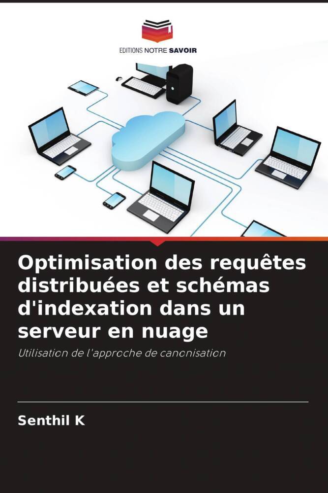 Optimisation des requêtes distribuées et schémas d'indexation dans un serveur en nuage