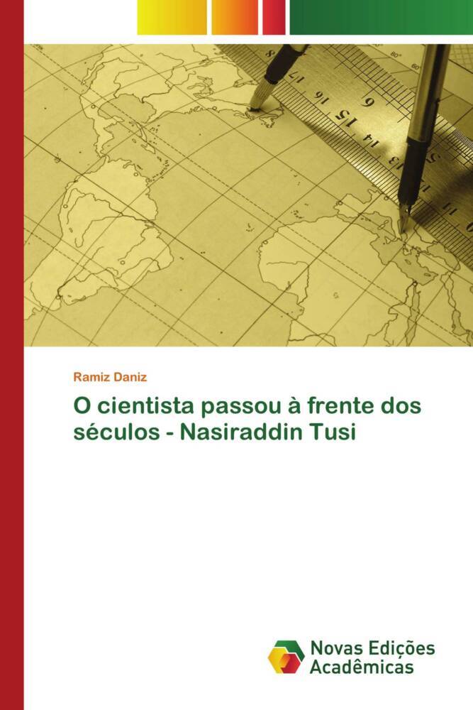 O cientista passou à frente dos séculos - Nasiraddin Tusi