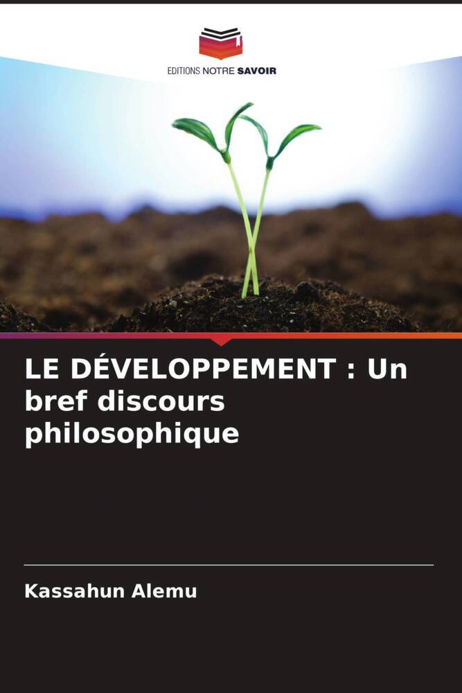 LE DÉVELOPPEMENT : Un bref discours philosophique