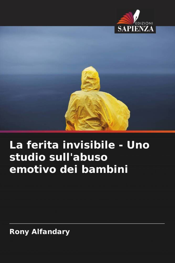La ferita invisibile - Uno studio sull'abuso emotivo dei bambini
