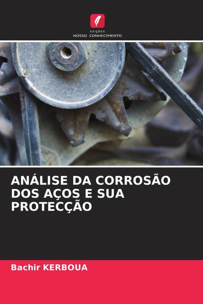 ANÁLISE DA CORROSÃO DOS AÇOS E SUA PROTECÇÃO