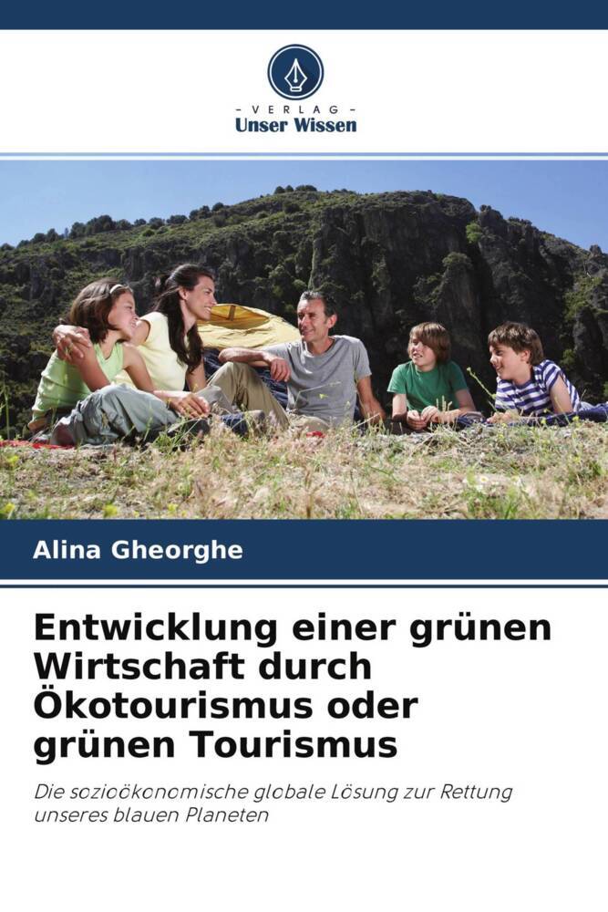 Entwicklung einer grünen Wirtschaft durch Ökotourismus oder grünen Tourismus