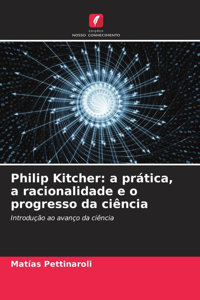 Philip Kitcher: a prática, a racionalidade e o progresso da ciência