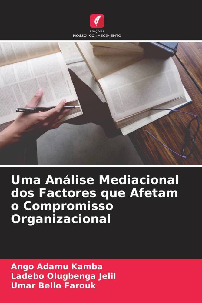Uma Análise Mediacional dos Factores que Afetam o Compromisso Organizacional