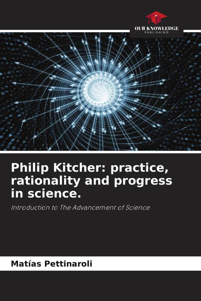 Philip Kitcher: practice, rationality and progress in science.