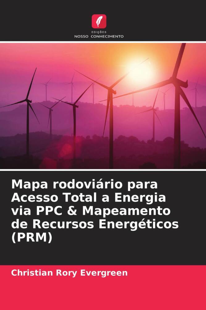 Mapa rodoviário para Acesso Total a Energia via PPC & Mapeamento de Recursos Energéticos (PRM)