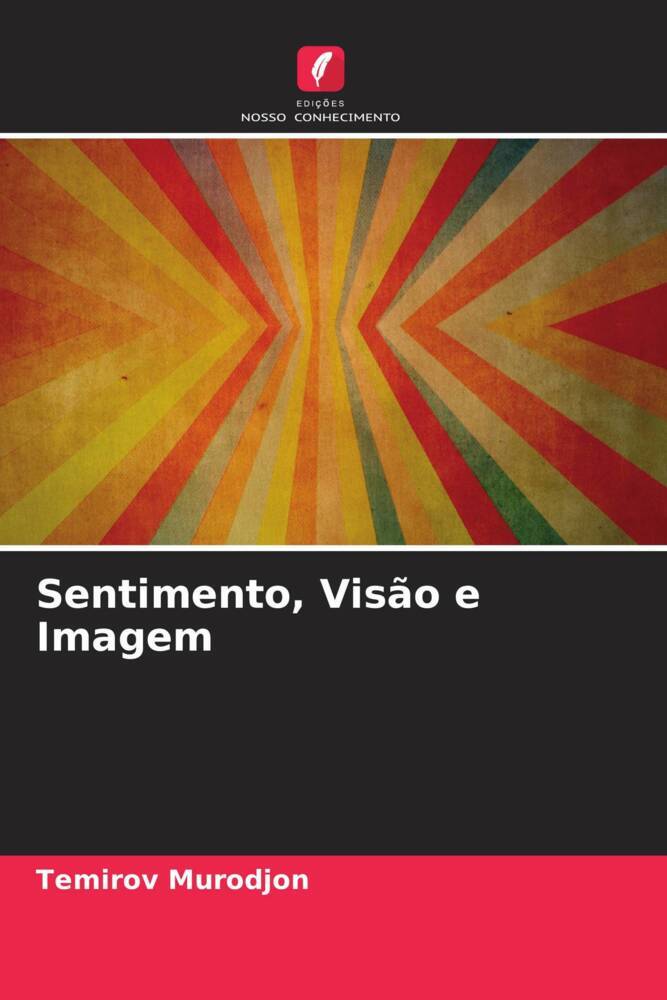 Sentimento, Visão e Imagem