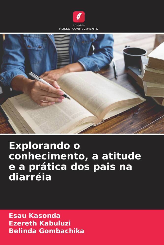Explorando o conhecimento, a atitude e a prática dos pais na diarréia