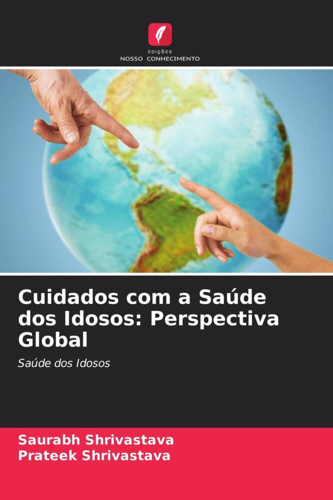 Cuidados com a Saúde dos Idosos: Perspectiva Global