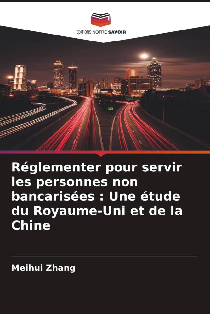 Réglementer pour servir les personnes non bancarisées : Une étude du Royaume-Uni et de la Chine