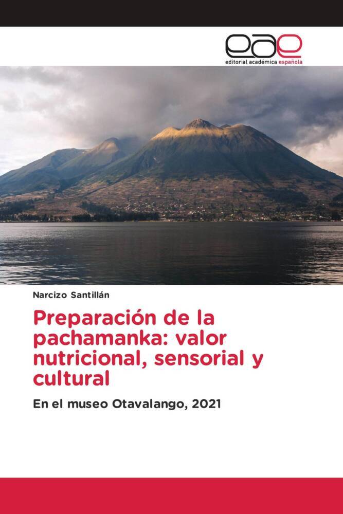 Preparación de la pachamanka: valor nutricional, sensorial y cultural