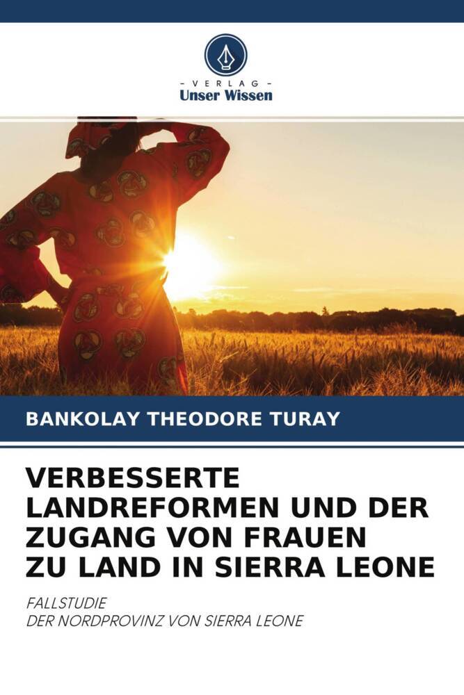 VERBESSERTE LANDREFORMEN UND DER ZUGANG VON FRAUEN ZU LAND IN SIERRA LEONE