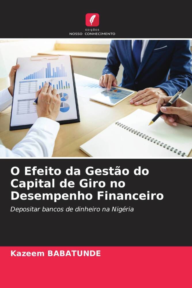 O Efeito da Gestão do Capital de Giro no Desempenho Financeiro