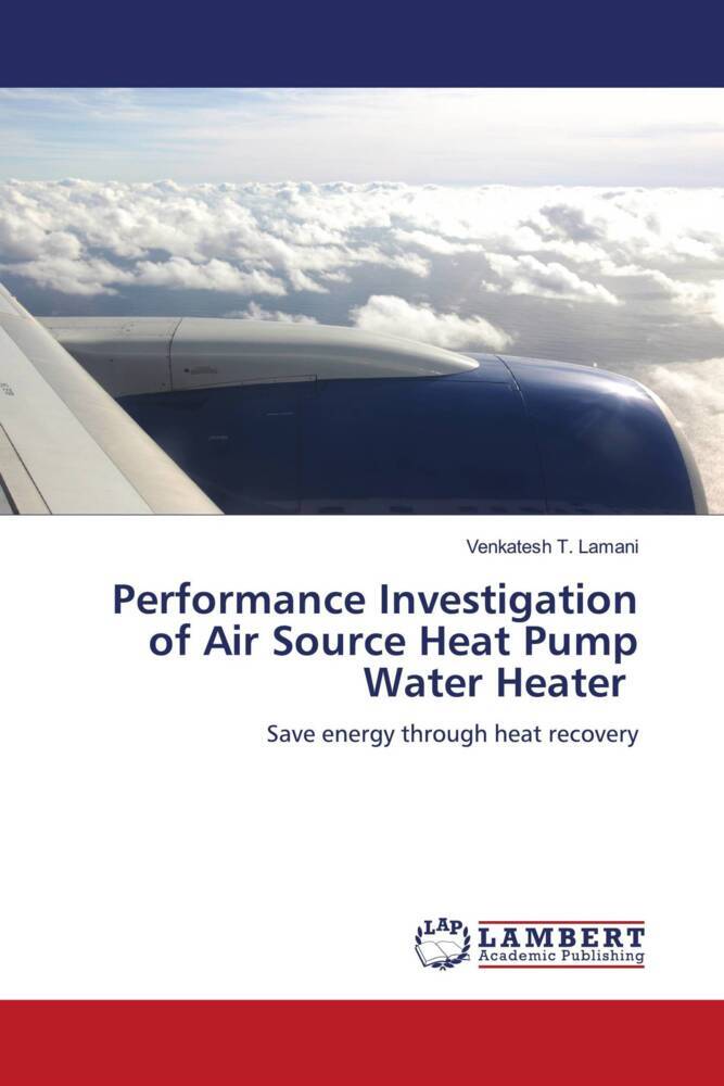Performance Investigation of Air Source Heat Pump Water Heater