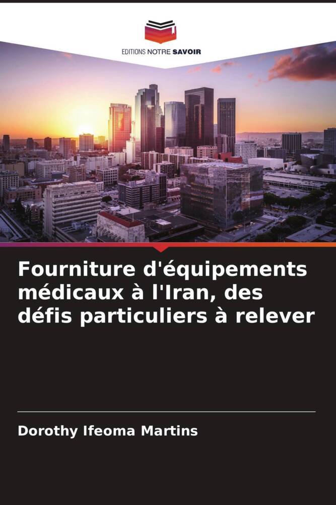 Fourniture d'équipements médicaux à l'Iran, des défis particuliers à relever