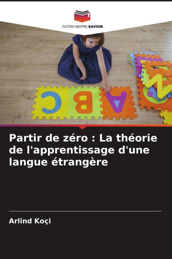 Partir de zéro : La théorie de l'apprentissage d'une langue étrangère