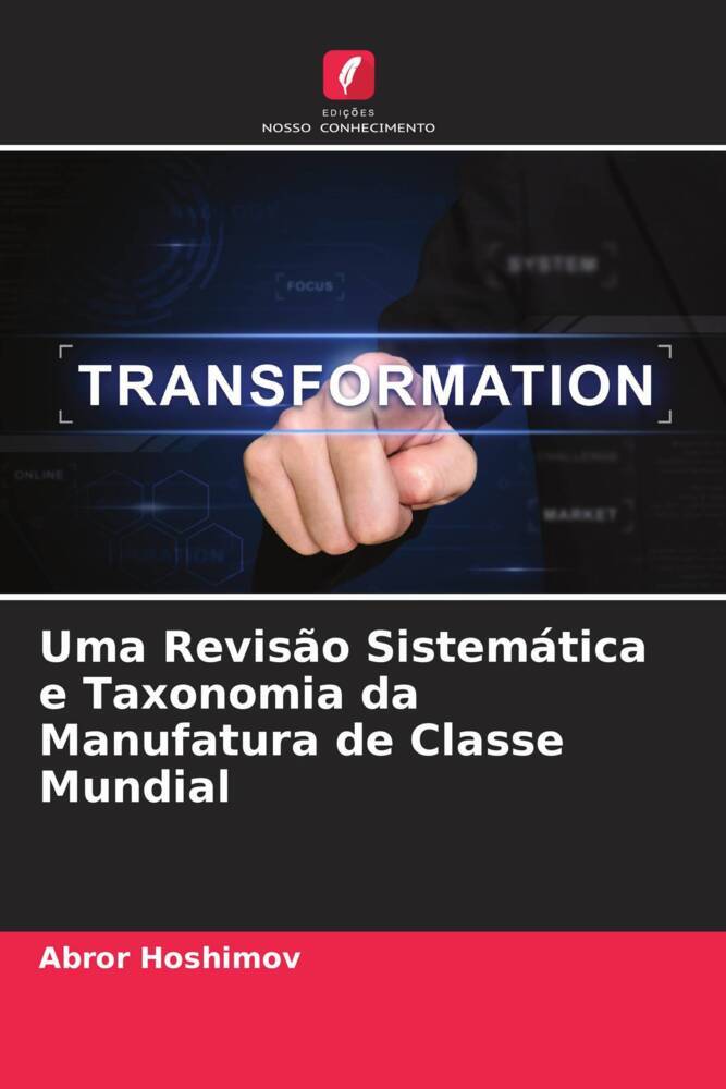 Uma Revisão Sistemática e Taxonomia da Manufatura de Classe Mundial
