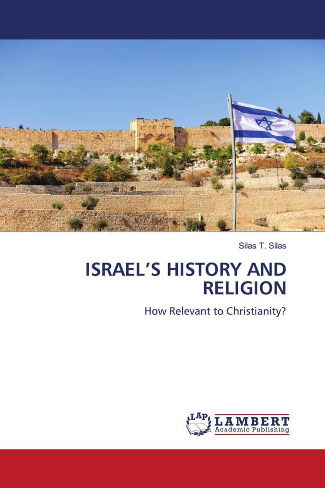 ISRAEL'S HISTORY AND RELIGION