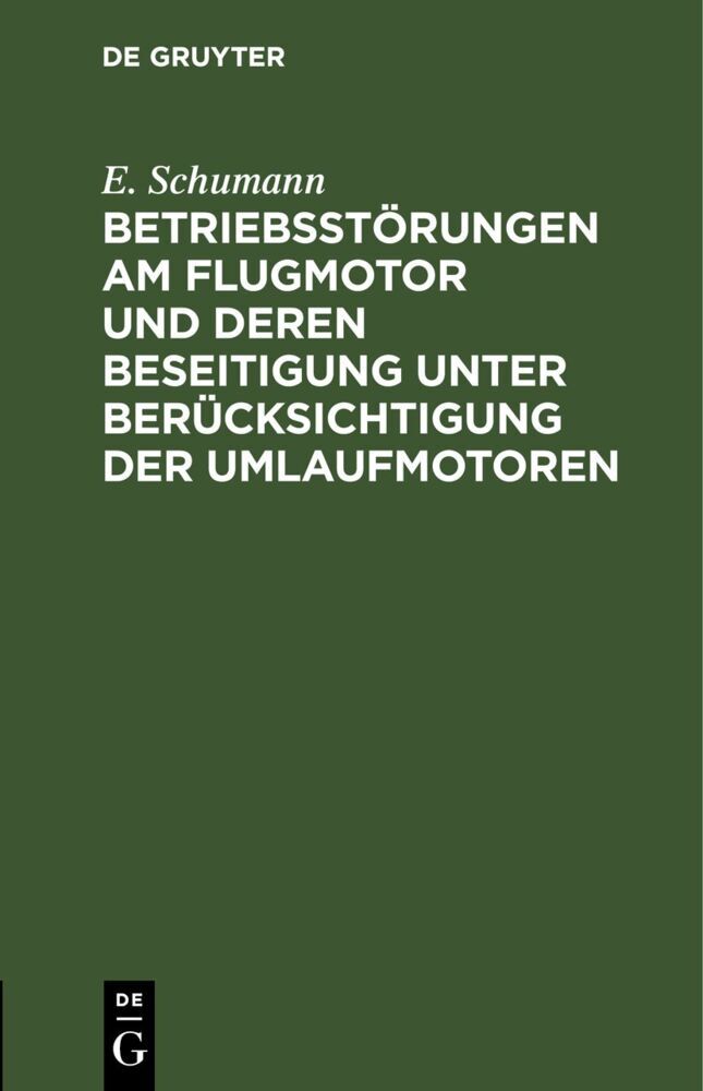 Betriebsstörungen am Flugmotor und deren Beseitigung unter Berücksichtigung der Umlaufmotoren